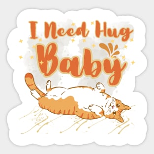 Cat I need Hug Baby Sticker